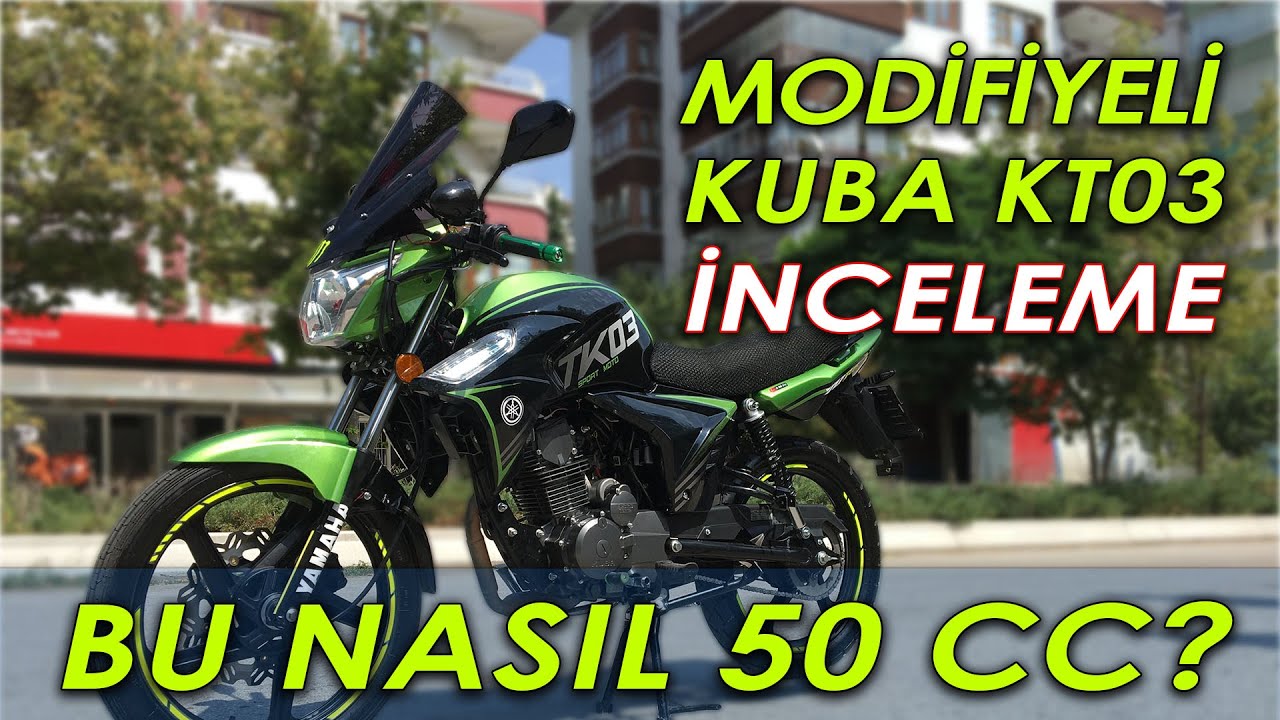 Modifiyeli Kuba TK03 50 cc motosiklet inceleme ve Kullanıcı yorumu